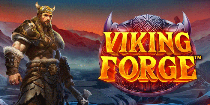 Panduan Dan Tips Menang Besar Di Slot Viking Forge