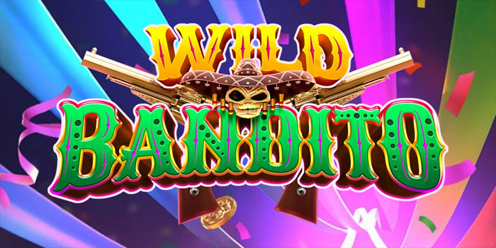 Panduan Lengkap Mendapatkan Jackpot Bermain Slot Wild Bandito