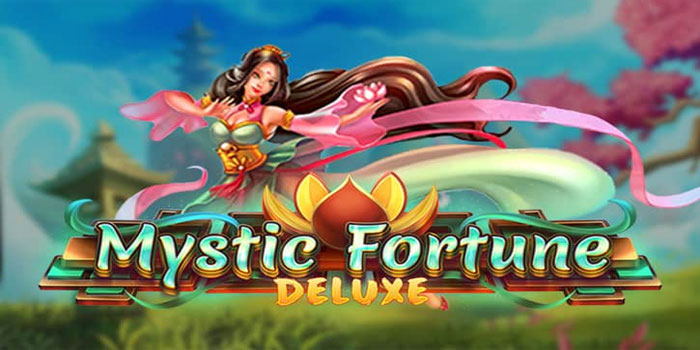 Panduan Lengkap Menang Cepat di Slot Mystic Fortune Deluxe
